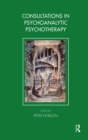 Consultations in Dynamic Psychotherapy - eBook