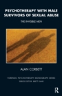 Psychotherapy with Male Survivors of Sexual Abuse : The Invisible Men - eBook