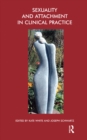 Sexuality and Attachment in Clinical Practice - eBook