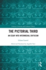 The Pictorial Third : An Essay Into Intermedial Criticism - eBook