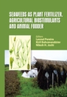 Seaweeds as Plant Fertilizer, Agricultural Biostimulants and Animal Fodder - eBook