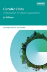 Circular Cities : A Revolution in Urban Sustainability - eBook