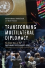 Transforming Multilateral Diplomacy : The Inside Story of the Sustainable Development Goals - eBook