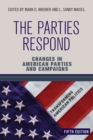 The Parties Respond : Changes in American Parties and Campaigns - eBook