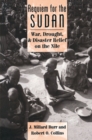 Requiem For The Sudan : War, Drought, And Disaster Relief On The Nile - eBook