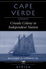 Cape Verde : Crioulo Colony To Independent Nation - eBook