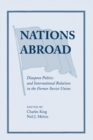 Nations Abroad : Diaspora Politics And International Relations In The Former Soviet Union - eBook
