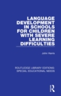 Language Development in Schools for Children with Severe Learning Difficulties - eBook