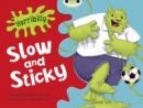 Bug Club Green A/1B Horribilly: Slow and Sticky GRC - Book