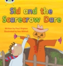 Bug Club Phonics - Phase 5 Unit 22: Sid and the Scarecrow Dare - Book