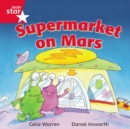 Rigby Star Independent Red Reader 13: Supermarket on Mars - Book