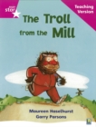 Rigby Star Phonic Guided Reading Pink Level: The Troll from the Mill Teaching Version - Book