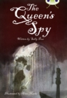 Bug Club Independent Fiction Year 6 Red A The Queen's Spy - Book