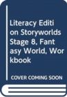 Literacy Edition Storyworlds Stage 8, Fantasy World, Workbook - Book