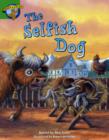 Literacy Edition Storyworlds Stage 3: Selfish Dog - Book