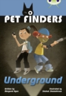 Bug Club Independent Fiction Year 4 Great A Pet Finders Go Underground - Book