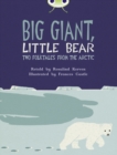 Bug Club Independent Fiction Year 3 Brown B Big Giant, Little Bear - Book