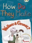 BC NF Red (KS2) A/5C How Do They Make ... Wallace & Gromit - Book