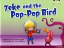 Bug Club Guided Fiction Year 1 Blue C Zeke and the Pop-pop Bird - Book