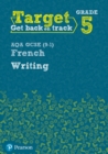 Target Grade 5 Writing AQA GCSE (9-1) French Workbook - Book