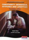 Religious Studies for AQA: Christianity: Behaviour, Attitudes & Lifestyles Foundation Edition - Book