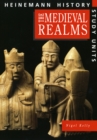 Heinemann History Study Units: Student Book.  Medieval Realms - Book
