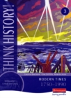 Think History: Modern Times 1750-1990 Core Pupil Book 3 - Book