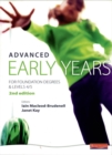 Advanced Early Years: For Foundation Degrees and Levels 4/5, - Book