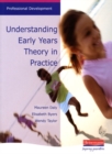 Understanding Early Years: Theory in Practice - Book