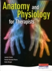 Anatomy and Physiology for Therapists - Book