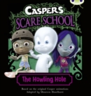 Casper's Scare School: The Howling Hole (Turquoise A) - Book