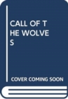 CALL OF THE WOLVES - Book