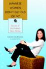 Japanese Women Don't Get Old or Fat - eBook