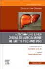 AUTOIMMUNE LIVER DISEASES: AUTOIMMUNE HEPATITIS, PBC, AND PSC, An Issue of Clinics in Liver Disease : Volume 28-1 - Book