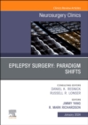 Epilepsy Surgery: Paradigm Shifts, An Issue of Neurosurgery Clinics of North America : Volume 35-1 - Book