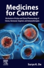 SPEC -Medicines for Cancer: Mechanism of Action and Clinical Pharmacology of Chemo, Hormonal, Targeted, and Immunotherapies, 12-Month Access, eBook : Mechanism of Action and Clinical Pharmacology of C - eBook
