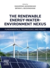 The Renewable Energy-Water-Environment Nexus : Fundamentals, Technology, and Policy - eBook