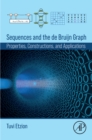 Sequences and the de Bruijn Graph : Properties, Constructions, and Applications - eBook