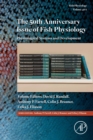 The 50th Anniversary Issue of Fish Physiology : Physiological Systems and Development - eBook