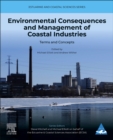 Environmental Consequences and Management of Coastal Industries : Terms and Concepts Volume 3 - Book