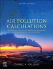 Air Pollution Calculations : Quantifying Pollutant Formation, Transport, Transformation, Fate and Risks - Book