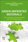 Green Imprinted Materials : From Design to Environmental and Food Applications - Book