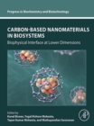 Carbon-Based Nanomaterials in Biosystems : Biophysical Interface at Lower Dimensions - eBook