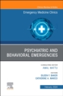 Psychiatric and Behavioral Emergencies, An Issue of Emergency Medicine Clinics of North America : Volume 42-1 - Book