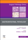 Gastrointestinal Pathology, An Issue of Surgical Pathology Clinics : Volume 16-4 - Book