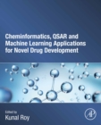 Cheminformatics, QSAR and Machine Learning Applications for Novel Drug Development - eBook