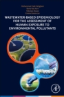 Wastewater-Based Epidemiology for the Assessment of Human Exposure to Environmental Pollutants - Book