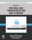 Advances in Natural Gas: Formation, Processing, and Applications. Volume 6: Natural Gas Transportation and Storage - eBook