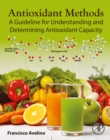 Antioxidant Methods : A Guideline for Understanding and Determining Antioxidant Capacity - eBook