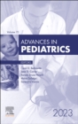 Advances in Pediatrics, 2023 : Volume 70-1 - Book